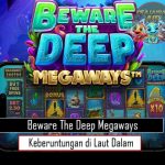 Beware The Deep Megaways Keberuntungan di Laut Dalam