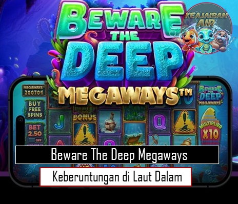 Beware The Deep Megaways Keberuntungan di Laut Dalam