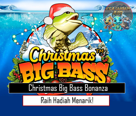 Christmas Big Bass Bonanza Raih Hadiah Menarik