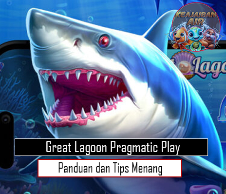 Great Lagoon Pragmatic Play Panduan dan Tips Menang