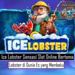 Ice Lobster Sensasi Slot Online Bertema Lobster di Dunia Es yang Membeku