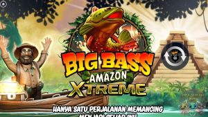 Mengenal Big Bass Amazon Xtreme