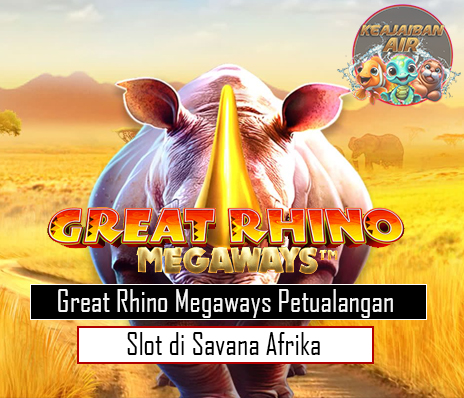 Great Rhino Megaways Petualangan Slot di Savana Afrika