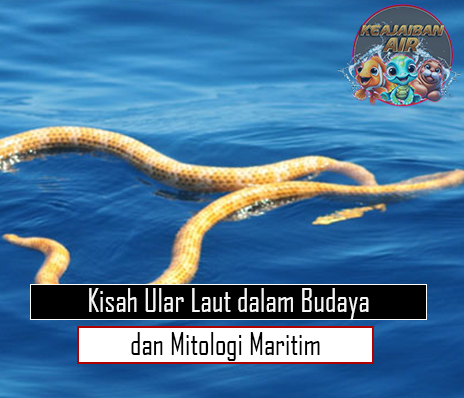 Kisah Ular Laut dalam Budaya dan Mitologi Maritim