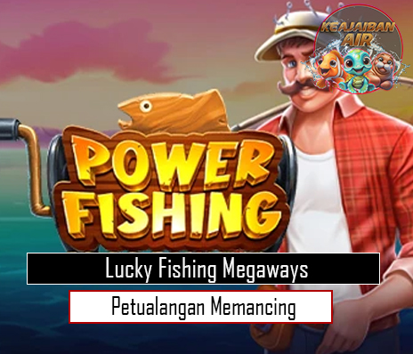 Lucky Fishing Megaways Petualangan Memancing