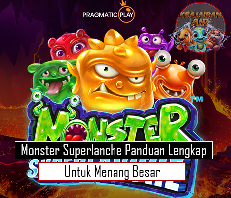 Monster Superlanche Panduan Lengkap untuk Menang Besar