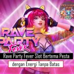 Rave Party Fever Slot Bertema Pesta dengan Energi Tanpa Batas