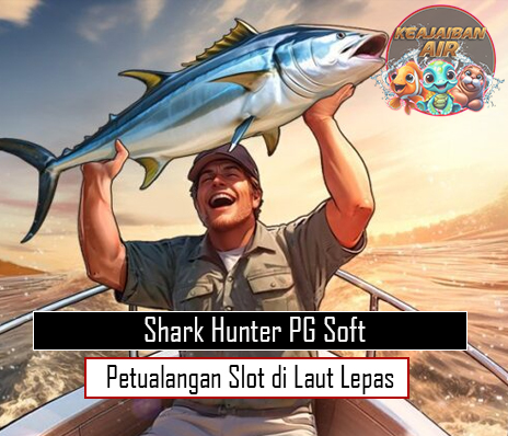 Shark Hunter PG Soft Petualangan Slot di Laut Lepas