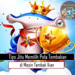 Tips Jitu Memilih Pola Tembakan di Mesin Tembak Ikan