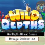 Wild Depths Nikmati Sensasi Menang di Kedalaman Laut