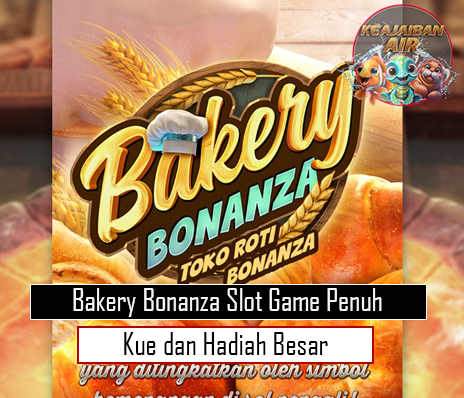 Bakery Bonanza Slot Game Penuh Kue dan Hadiah Besar