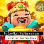 Fortune Gods: Slot Game dengan Berkah Hoki dari Para Dewa