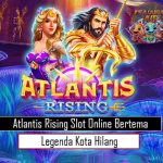 Atlantis Rising Slot Online Bertema Legenda Kota Hilang