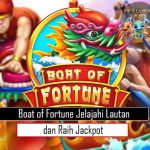 Boat of Fortune Jelajahi Lautan dan Raih Jackpot