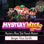 Mystery Mice Slot Penuh Misteri dengan Tikus Cerdik