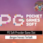 PG Soft Provider Game Slot dengan Inovasi Terbaik