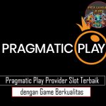 Pragmatic Play Provider Slot Terbaik dengan Game Berkualitas