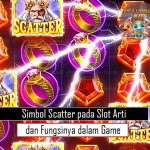 Simbol Scatter pada Slot Arti dan Fungsinya dalam Game