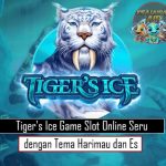 Tiger's Ice Game Slot Online Seru dengan Tema Harimau dan Es