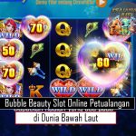 Bubble Beauty Slot Online Petualangan di Dunia Bawah Laut