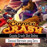 Coyote Crash Slot Online Sensasi Bermain yang Seru