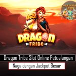 Dragon Tribe Slot Online Petualangan Naga dengan Jackpot Besar