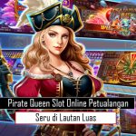 Pirate Queen Slot Online Petualangan Seru di Lautan Luas