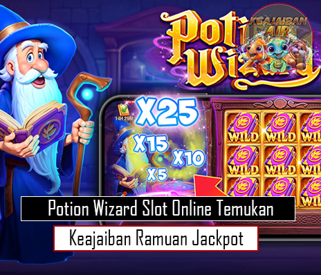 Potion Wizard Slot Online Temukan Keajaiban Ramuan Jackpot