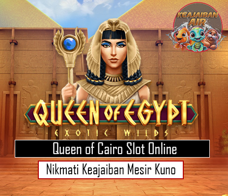 Queen of Cairo Slot Online Nikmati Keajaiban Mesir Kuno