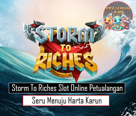 Storm To Riches Slot Online Petualangan Seru Menuju Harta Karun