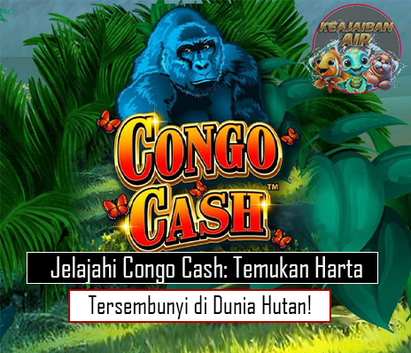 Jelajahi Congo Cash: Temukan Harta Tersembunyi di Dunia Hutan!