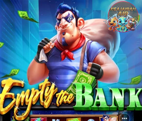 Slot Empty the Bank: Surga Bagi Para Pecinta Ketegangan!