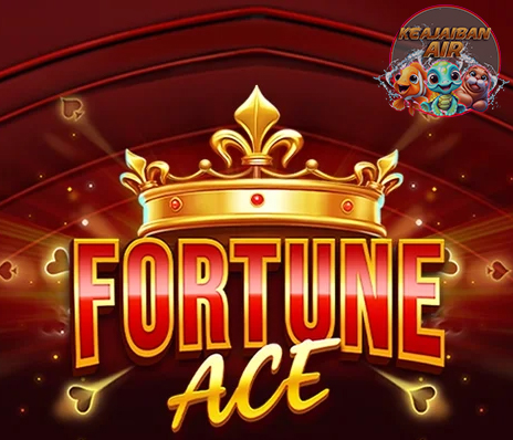 Fortune Ace: Jutawan Orang Menang Terus Main di Slot Online ini!