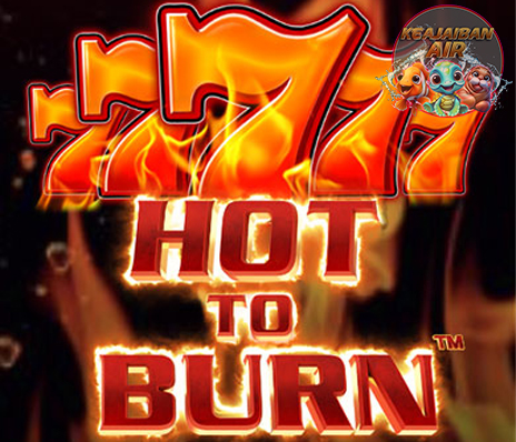 Hot to Burn: Mesin Slot yang Menyulut Gelombang Keberuntungan!