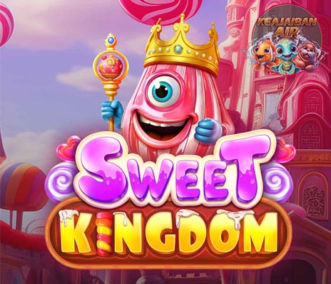 Cicipi Keajaiban Slot! Sweet Kingdom Hadirkan Pengalaman Baru!